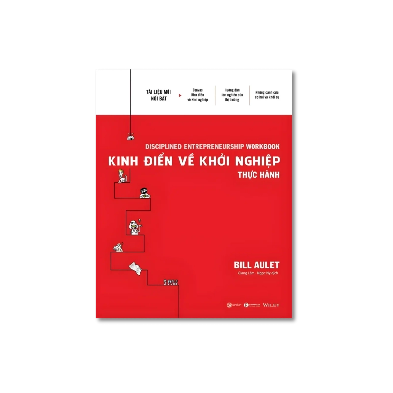 Kinh điển về khởi nghiệp - Thực hành - Bill Aulet 725150