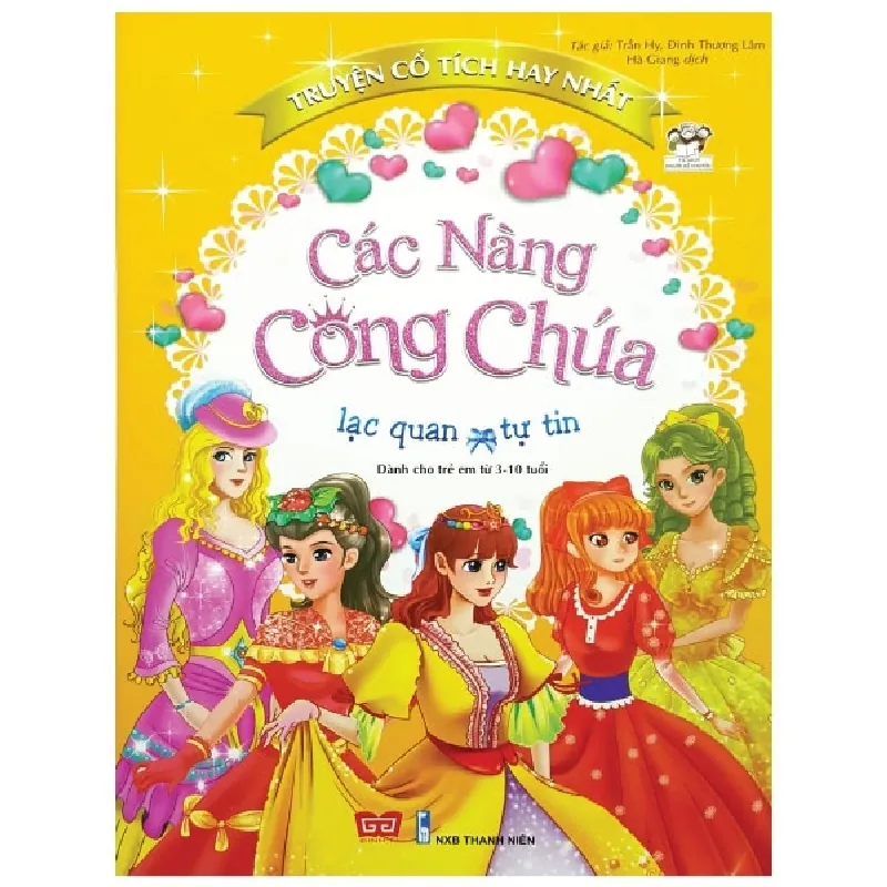 Truyện Cổ Tích Hay Nhất - Các Nàng Công Chúa Lạc Quan, Tự Tin - Trần Hy, Đinh Thượng Lâm 471898