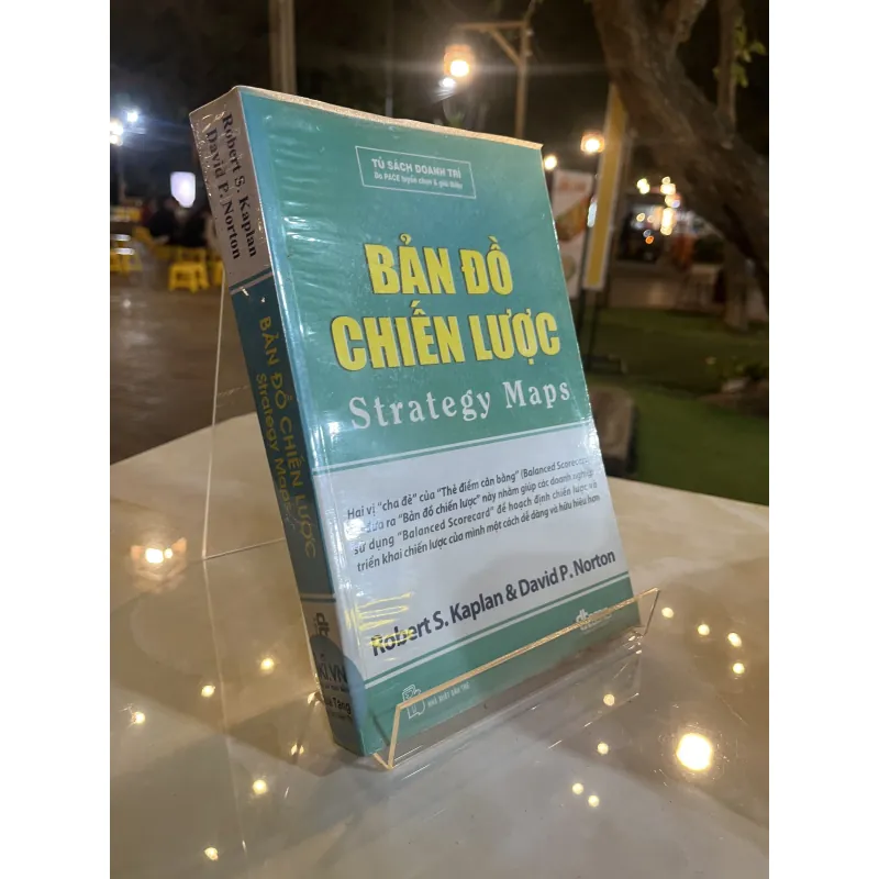 BẢN ĐỒ CHIẾN LƯỢC - ROBERT S. KAPLAN, DAVID P. NORTON ( PHAN THỊ CÔNG MINH, VŨ MINH TÚ ) 1036083