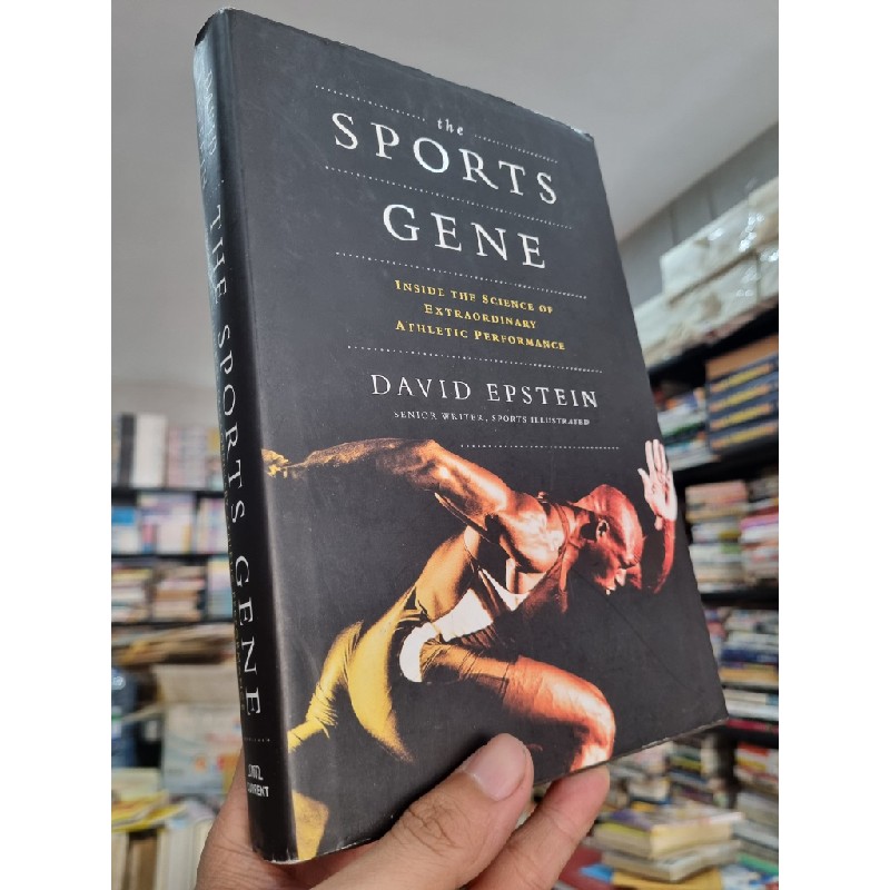 THE SPORTS GENE : INSIDE THE SCIENCE OF EXTRAORDINARY ATHLETIC PERFORMANCE - David Epstein 141043