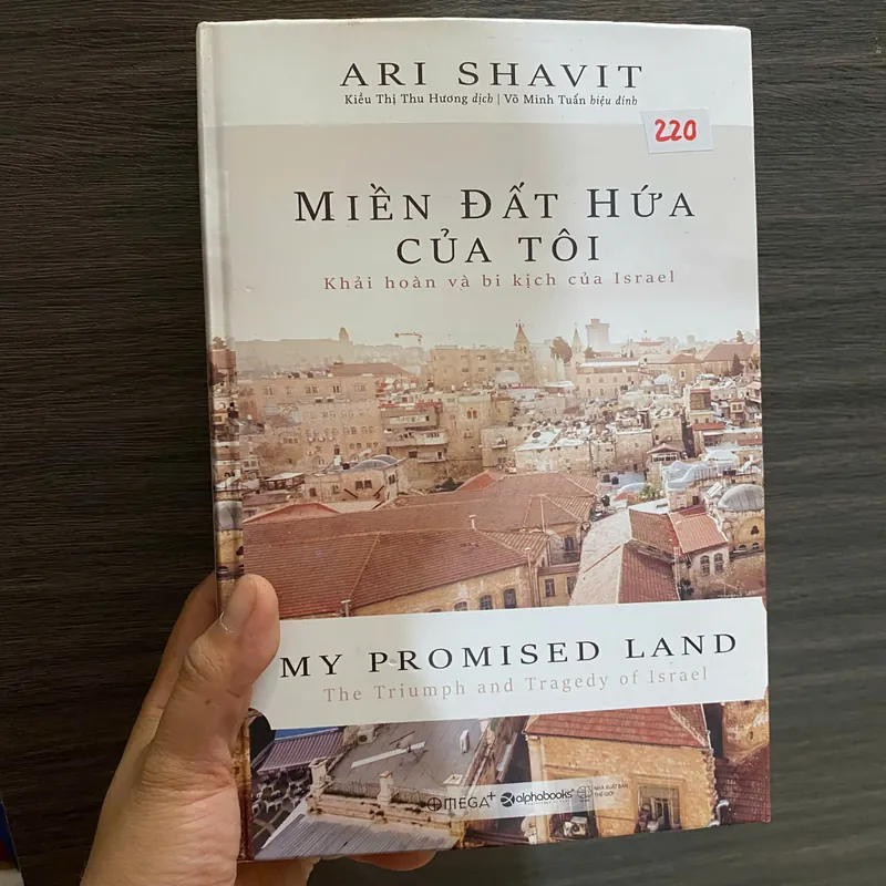 Miền Đất Hứa Của Tôi - Khải Hoàn Và Bi Kịch Của Israel -  Ari Shavit#HATRA 605681