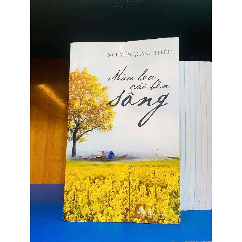Mùa hoa cải lên sông - Nguyễn Quang Thiều 723690