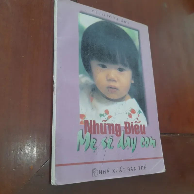 Ts. Tô Thị Ánh - NHỮNG ĐIỀU MẸ SẼ DẠY CON 590616