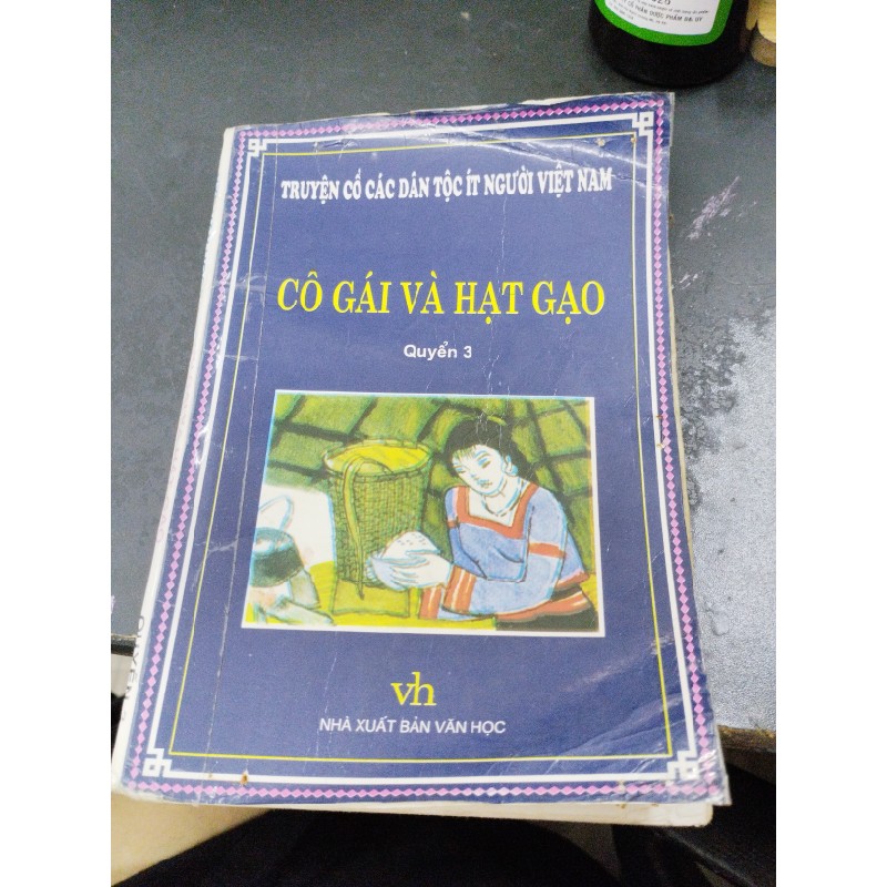 Truyện cổ tích các dân tộc ít người Việt Nam- CÔ GÁI VÀ HẠT GẠO 18257