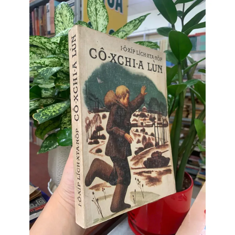 CÔ-XCHI-A LÙN TÁC GIẢ: I-ỐT-XÍP LÍCH-XTA-NỐP 1000388