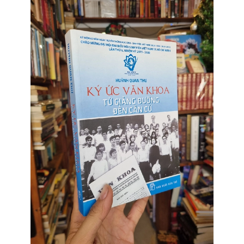 KÝ ỨC VĂN KHOA : Từ Giảng đường đến Căn cứ - Huỳnh Quan Thư 291626