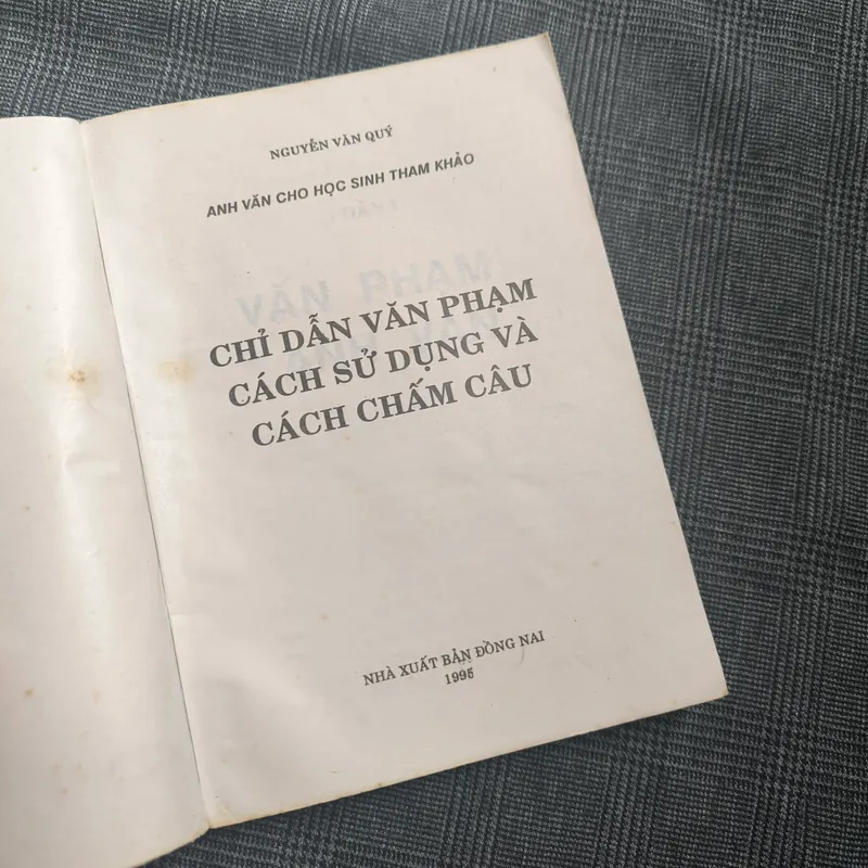 Chỉ dẫn văn phạm Cách sử dụng và cách chấm câu - Nguyễn Văn Quý 655593