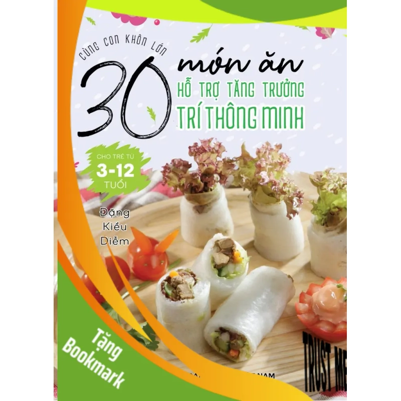 (TẶNG BOOKMARK) 30 món ăn hổ trợ tăng trưởng trí thông minh - Đặng Kiều Diễm - 2019 - SỨC KHỎE 938277