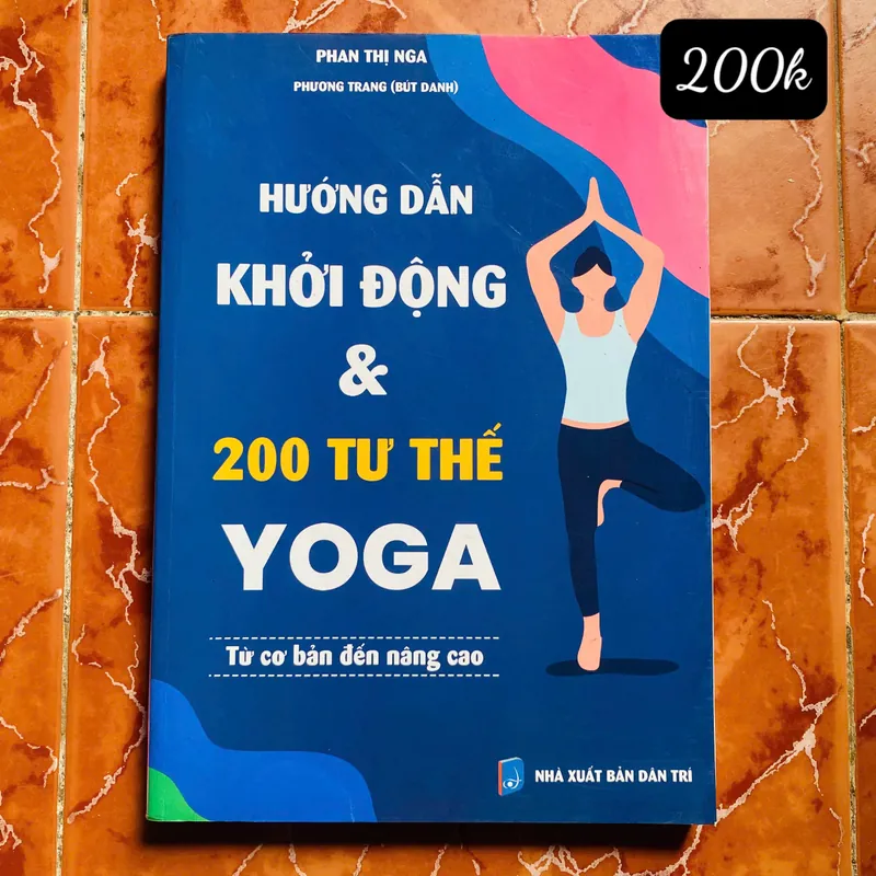 Hướng dẫn khởi động & 200 tư thế Yoga - Phan Thị Nga và Phương Trang#HATRA 692523
