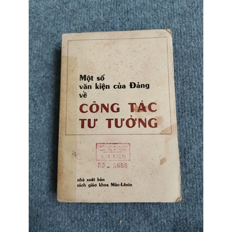 MỘT SỐ VĂN KIỆN CỦA ĐẢNG VỀ CÔNG TÁC TƯ TƯỞNG 688751