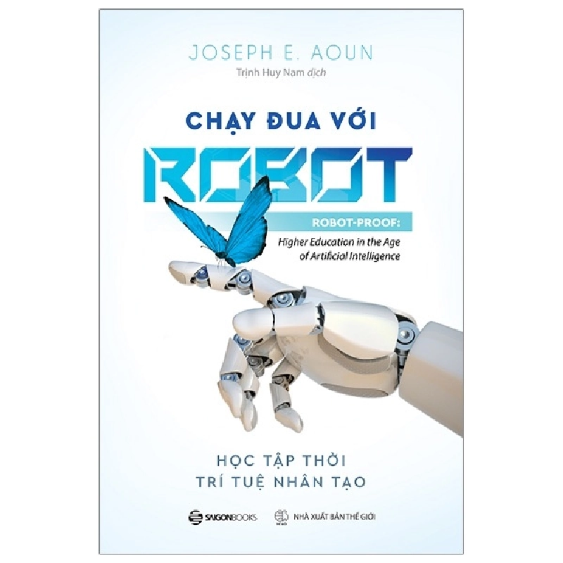 Chạy Đua Với Robot - Joseph E. Aoun ASB.PO Oreka Blogmeo 230225 515546