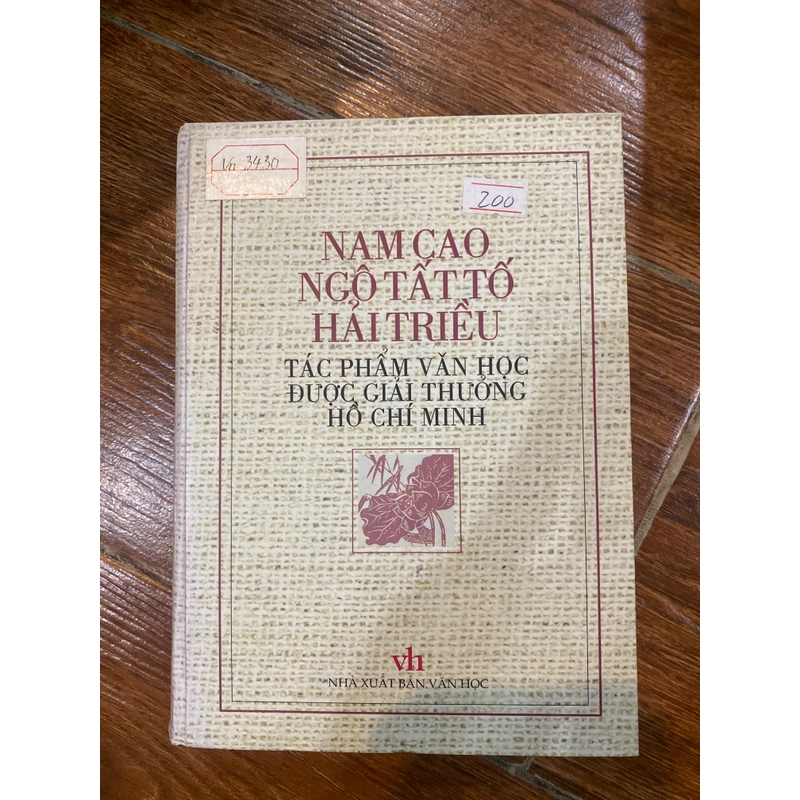 NAM CAO, NGÔ TẤT TỐ, HẢI TRIỀU- TÁC PHẨM VĂN HỌC ĐƯỢC GIẢI THƯỞNG HỒ CHÍ MINH  (k2) 307375