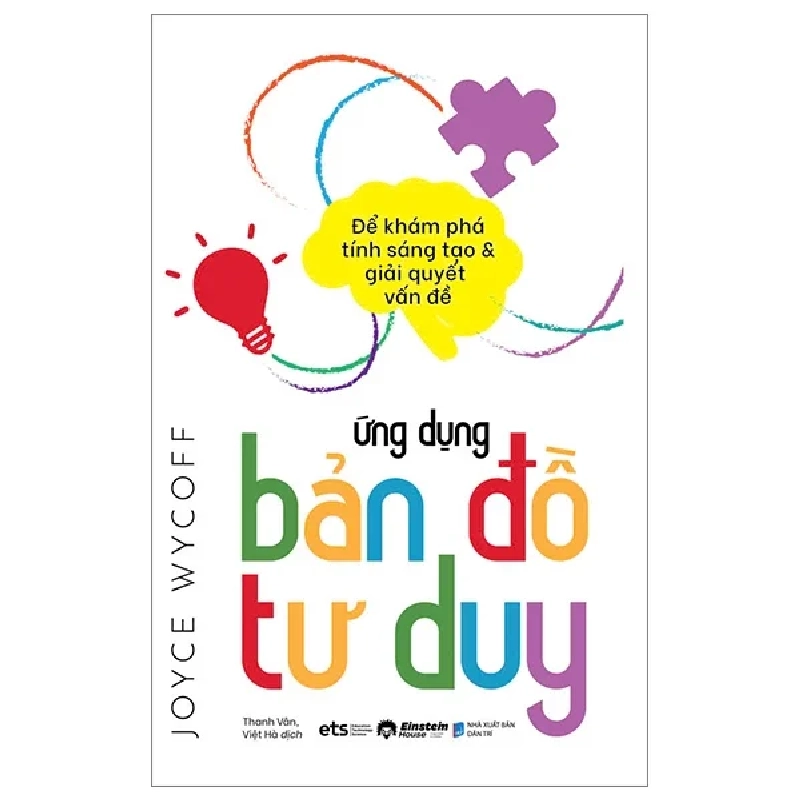 Ứng Dụng Bản Đồ Tư Duy - Để Khám Phá Tính Sáng Tạo Và Giải Quyết Vấn Đề - Joyce Wycoff 292118