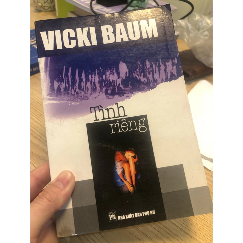 Tình riêng - Vicki Baum  (gáy ruột tốt, rìa bị dơ bám bụi) 362780