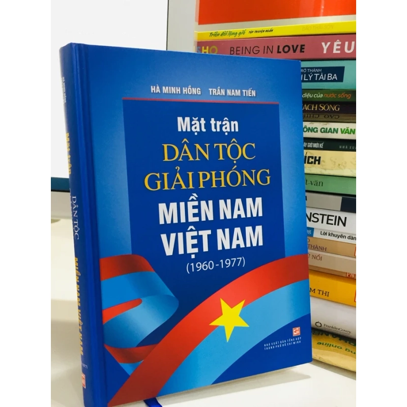Mặt Trận Dân Tộc Giải Phóng Miền Nam Việt Nam (1960-1977) (2021) - Hà Minh Hồng - Trần Nam Tiến 908519