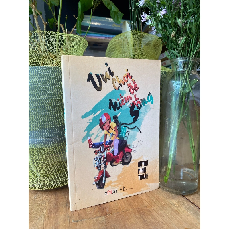 Vui chơi để kiếm sống - Huỳnh Minh Thuận 181739