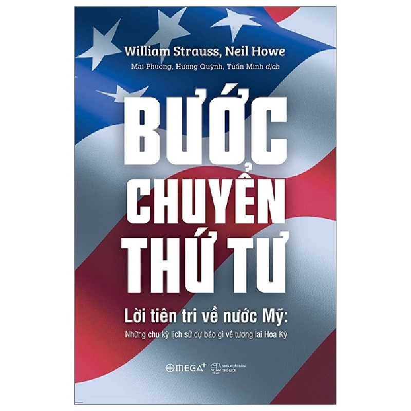 Bước Chuyển Thứ Tư - Lời Tiên Tri Về Nước Mỹ: Những Chu Kỳ Lịch Sử Dự Báo Gì Về Tương Lai Hoa Kỳ - Wiliam Strauss, Neil Howe 294665