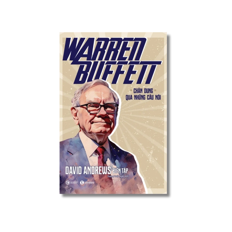 Warren Buffett - Chân dung qua những lời nói - David Andrews 725123