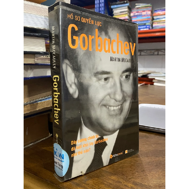Hồ sơ quyền lực Gorbachev - Martin Mccaulex ( Mai Hạnh Dung dịch ) 415076