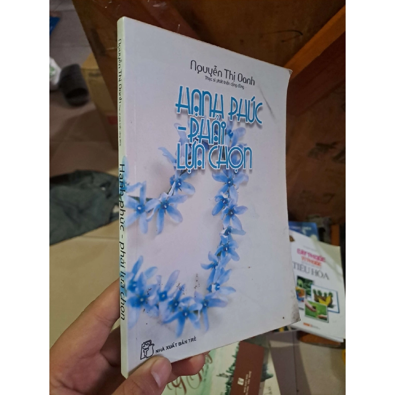 Hạnh phúc - phải lựa chọn - Nguyễn Thị Oanh VĂN HỌC HCM1008 920783