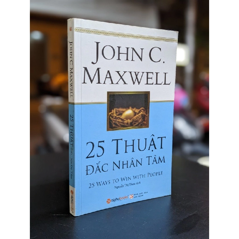25 thuật Đắc Nhân Tâm - John C. Maxwell 364053
