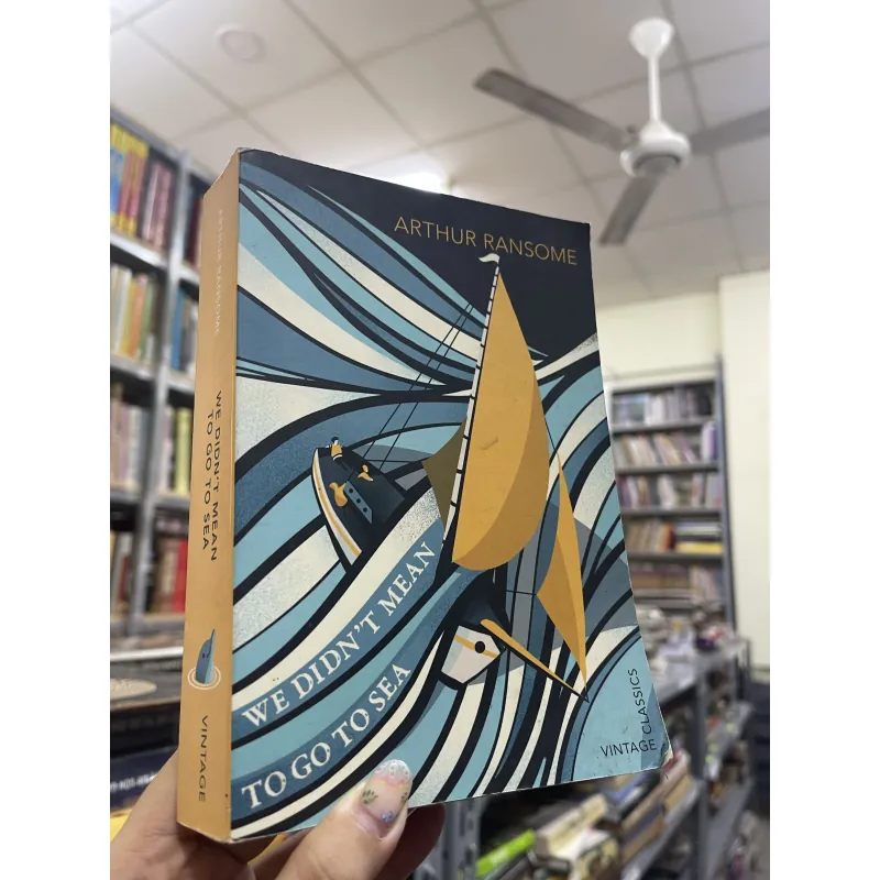 WE DIDN’T MEAN TO GO TO SEA (CHÚNG TÔI KHÔNG HỀ CÓ Ý ĐỊNH RA KHƠI) - ARTHUR RANSOME 957279