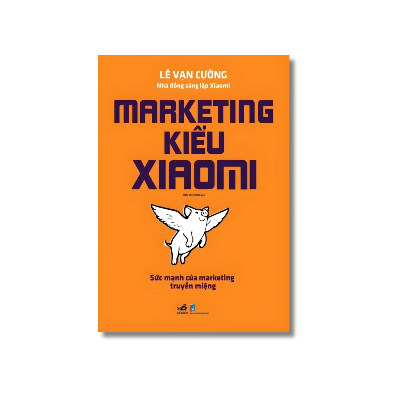 Marketing kiểu Xiaomi sức mạnh của marketing truyền miệng - Lê Vạn Cường 729675