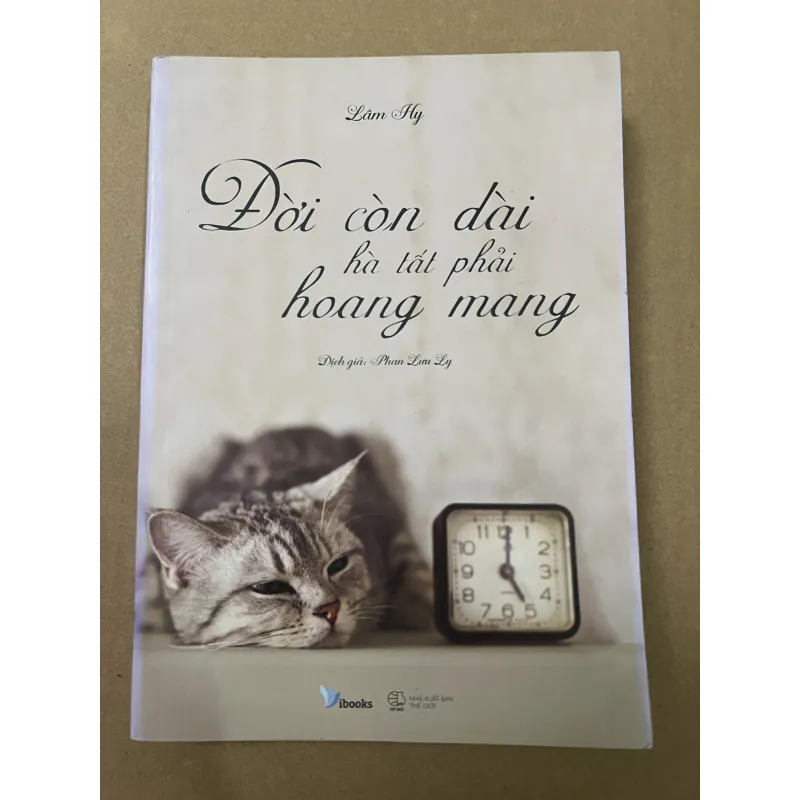 Đời Còn Dài Hà Tất Phải Hoang Mang 993104