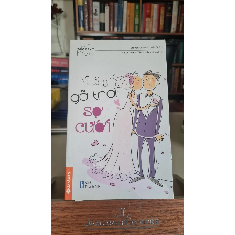 Những gã trai trai sợ cưới mới 80% ố nhẹ 2012 Steven Carter [1301] SÁCH TÂM LÝ STB35 457440