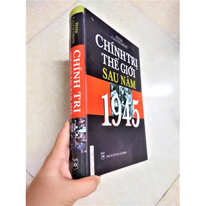 Sách: Chính trị thế giới sau năm 1945 - TG: Peter Calvocoressi 720966