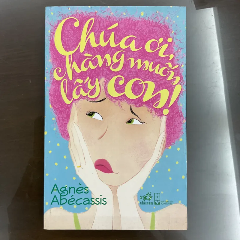 [TÌNH CẢM - HÀI] Chúa ơi chàng muốn lấy con - Agnes Abecassis 702982