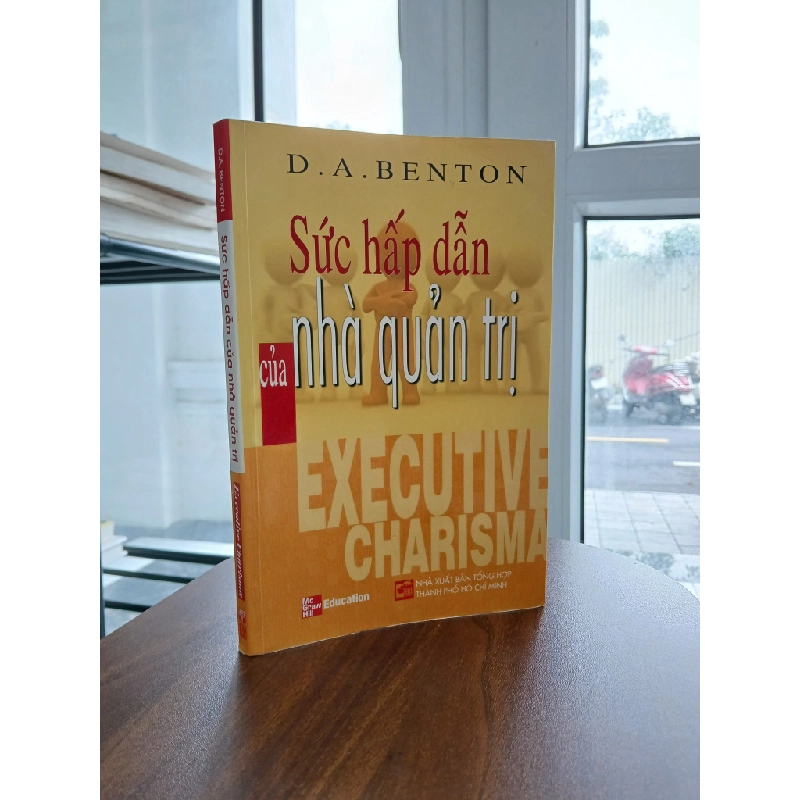 Sức hấp dẫn của nhà quản trị (Executive Charisma)<br>D.A. Benton 539497
