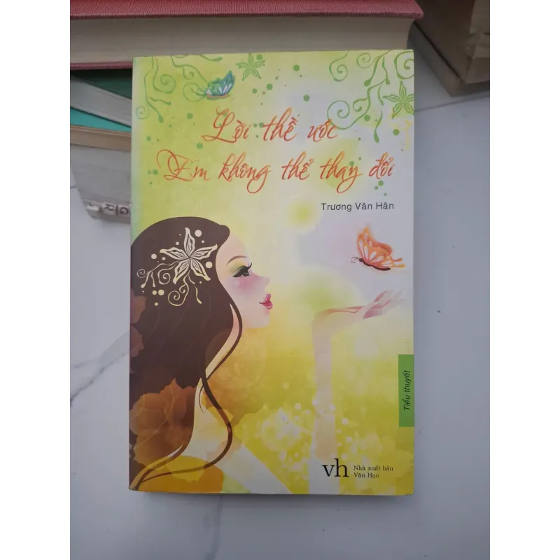 Lời thề ước Em không thể thay đổi - Trương Văn Hân - Tiểu thuyết 696220