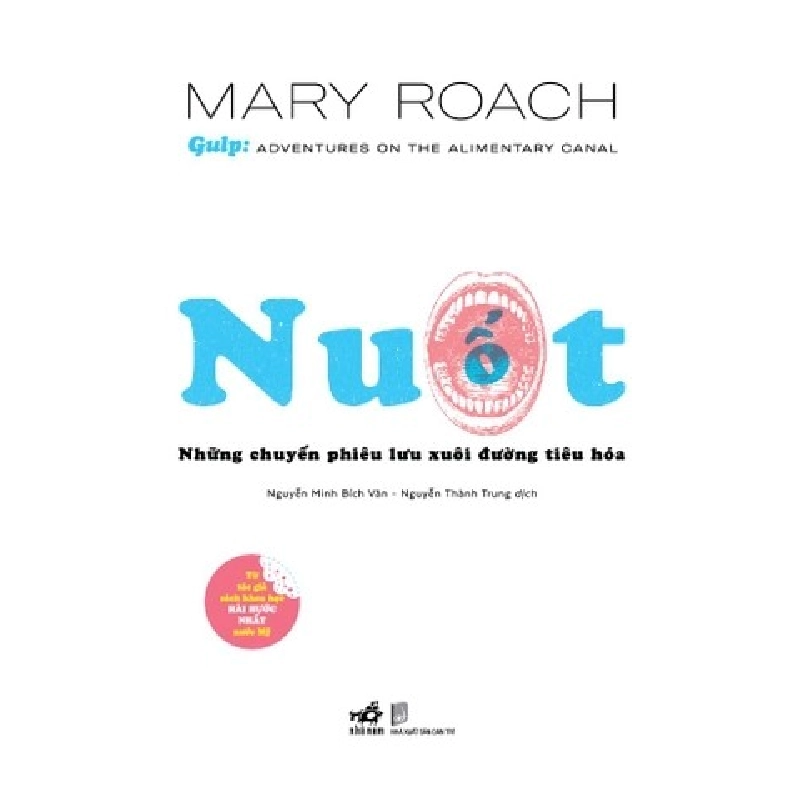 Nuốt - Những Chuyến Phiêu Lưu Xuôi Đường Tiêu Hóa - Nhã Nam Mary Roach GIÁO TRÌNH, CHUYÊN MÔN Blogmeo 27525 512793