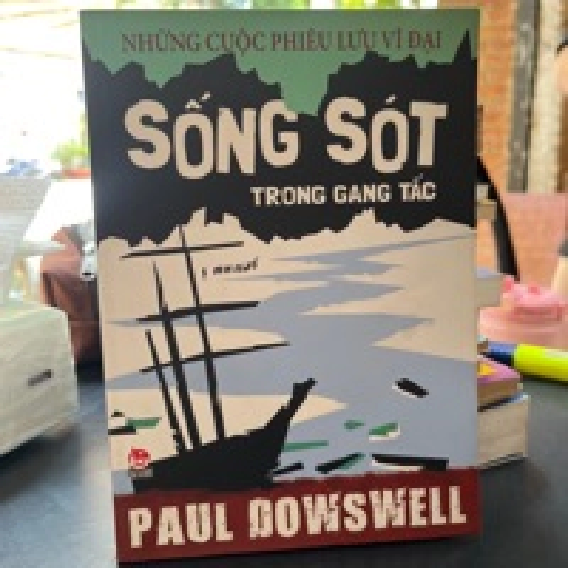 Sống Sót Trong Gang Tấc - Paul Dowswell 449525