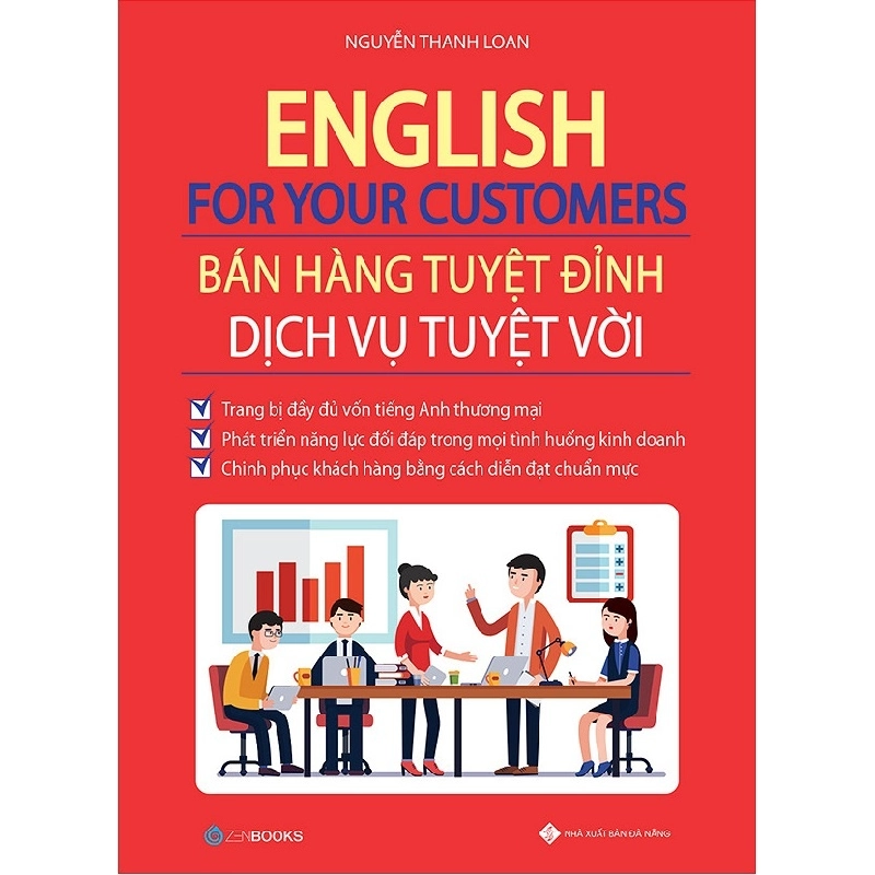 English For Your Customers - Bán Hàng Tuyệt Đỉnh Dịch Vụ Tuyệt Vời - Nguyễn Thanh Loan ASB.PO Oreka Blogmeo 230225 516101