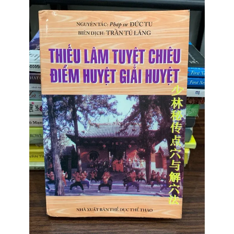 Thiếu lâm tuyệt chiêu – Điểm huyệt giải huyệt — Trần Tú Lăng biên dịch 577676
