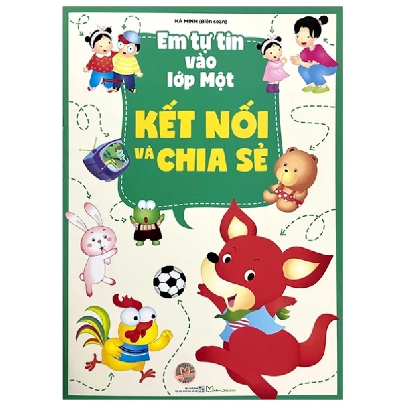 Em Tự Tin Vào Lớp Một - Kết Nối Và Chia Sẻ - Hà Minh 319679