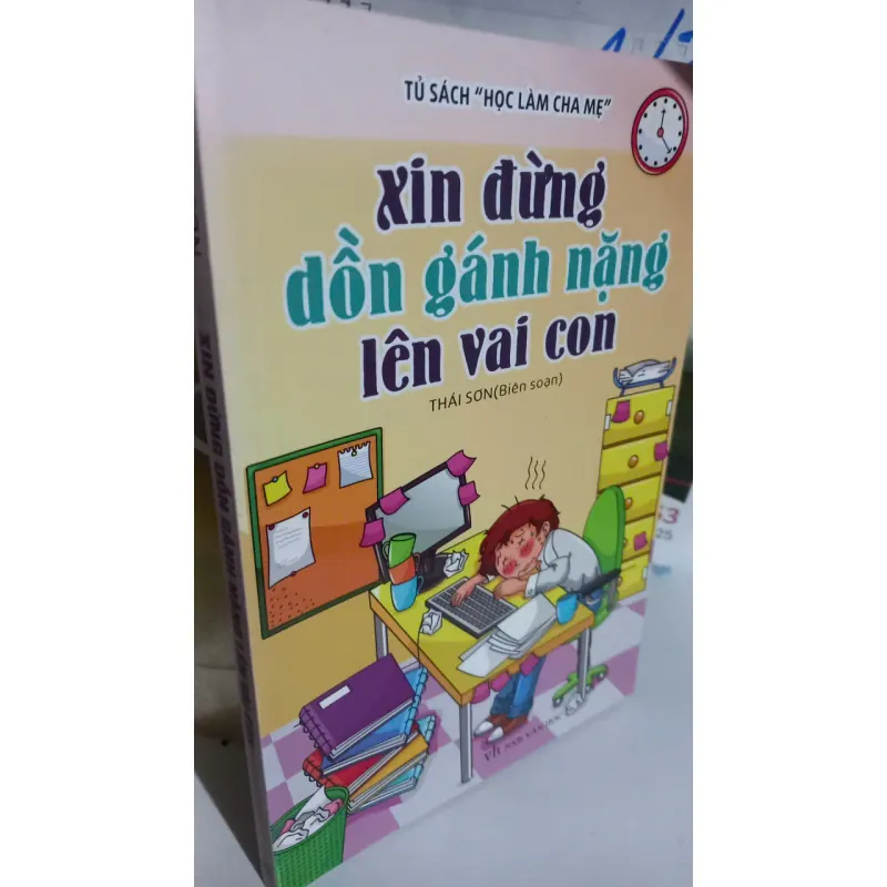 xin đừng dồn gánh nặng lên vai con 762009