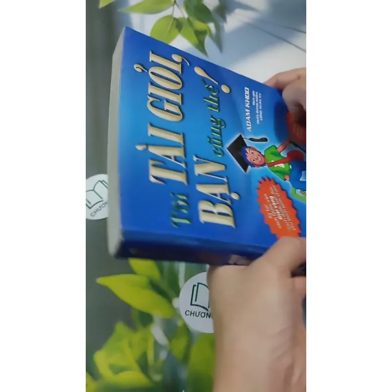 Tôi Tài Giỏi, Bạn Cũng Thế! 707306