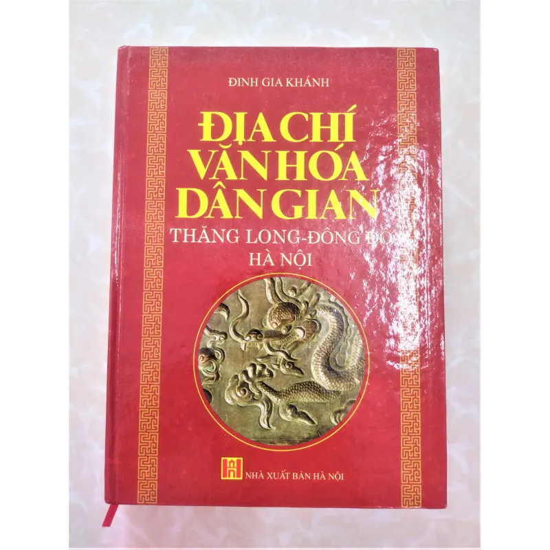 Sách: Địa chí văn hoá dân gian Thăng Long - Đông Đô - Hà Nội - TG: Đinh Gia Khánh 711626