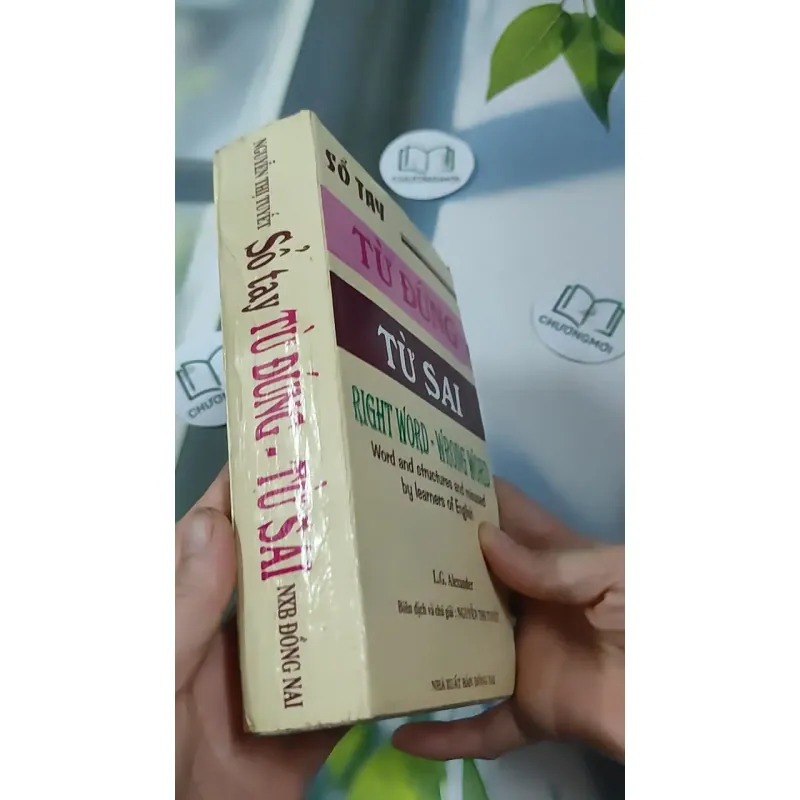 Sổ Tay Từ Đúng - Từ Sai ( Right Word - Wrong Word) - Nguyễn Thị Tuyết 727297