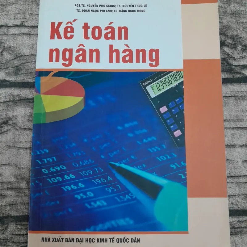 Kế toán Ngân Hàng. Phó GS Tiến sỹ Nguyến Phú Giang chủ biên 719007