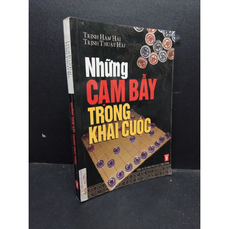 [Sách Cũ SCGR] Những cạm bẫy trong khai cuộc mới 70% ố ẩm 2006 HCM2207 Trịnh Hàm Hải - Trịnh Thuật Hải KỸ NĂNG 679716