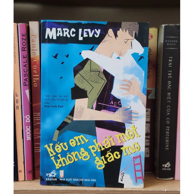 Tiểu thuyết Pháp của Marc Levy: NẾU EM KHÔNG PHẢI MỘT GIẤC MƠ 705489