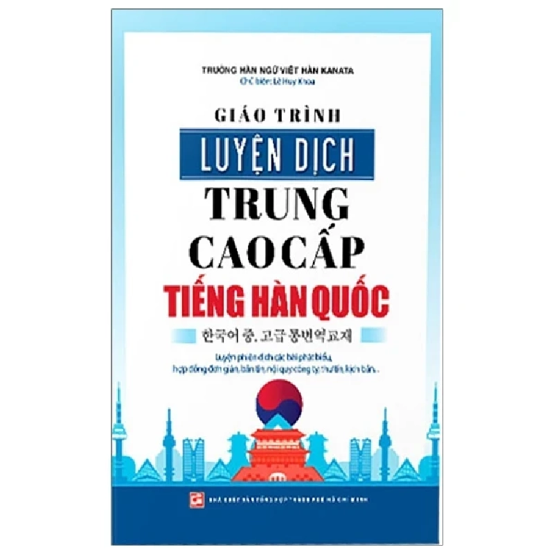 Giáo Trình Luyện Dịch Trung Cao Cấp Tiếng Hàn Quốc - Trường Hàn Ngữ Việt Hàn Kanata 325799