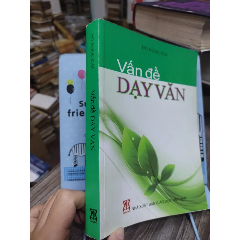 Sách: Vấn đề dạy văn - TG: Hồ Ngọc Đại (A2) 746236