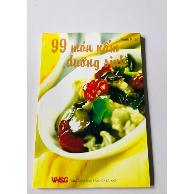 99 MÓN NẤM DƯỠNG SINH  - sách khổ to, in màu, giấy bóng, 102 trang, nxb: 2009 361786