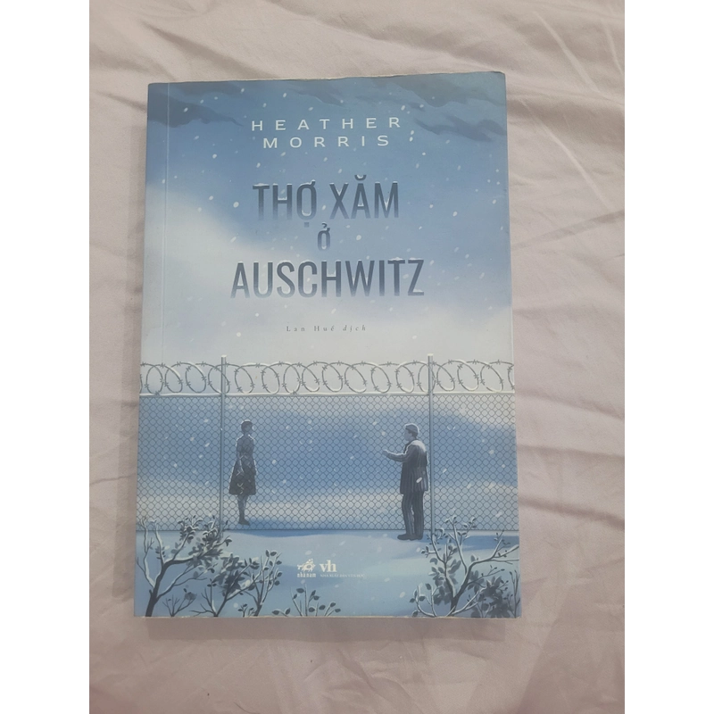 TIỂU THUYẾT: THỢ XĂM Ở AUSCHWITZ ( HEATHER MORRIS) 381172