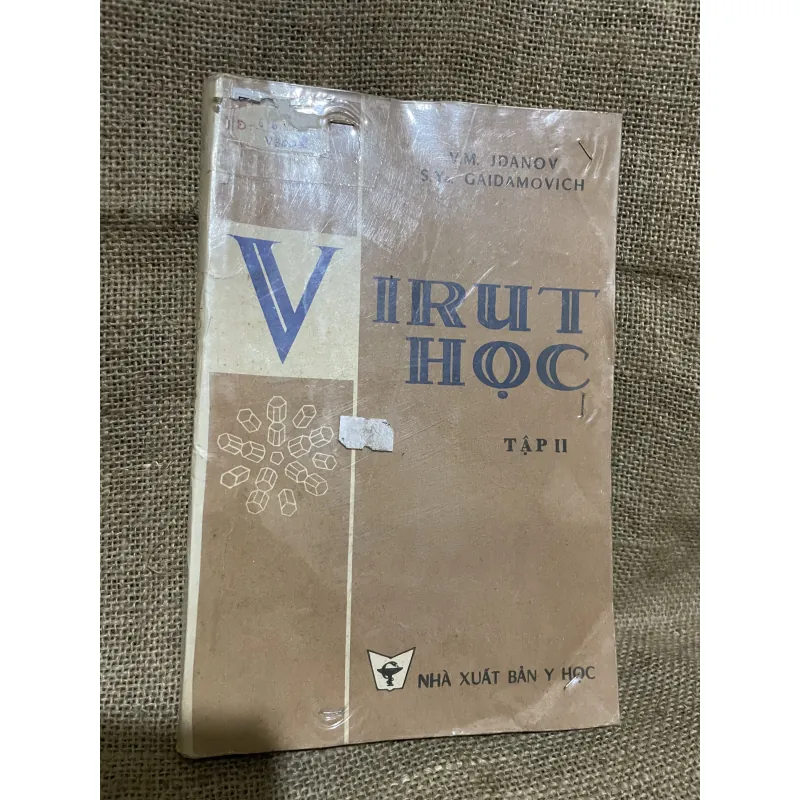 Vi rút học - virus học - V.M. ZĐANOP S.I. GAIĐAMÔ VICH Tập 2 977943